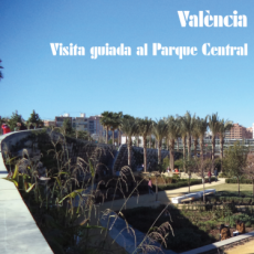 04 OCT<br>Visita guiada <br>El Parque Central<br>Valencia